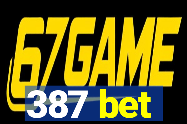 387 bet